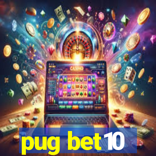 pug bet10